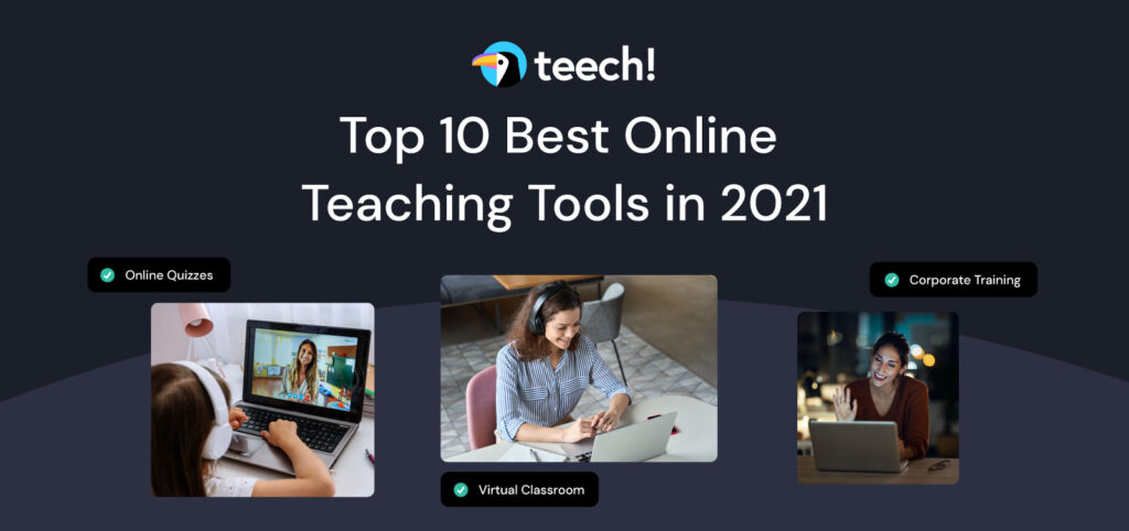 Top 10 Best Online Teaching Tools In 2021 | Teech!